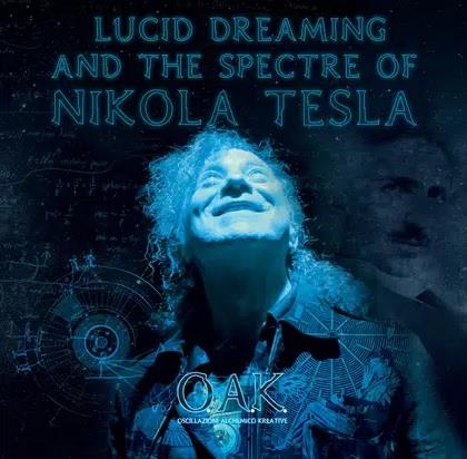 Lucid Dreaming and the Spectre of Nikola Tesla - Vinile LP di OAK (Oscillazioni Alchemico Kreative)