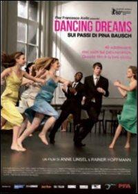 Dancing Dreams. Sui passi di Pina Bausch di Reinhild Hoffmann,Anne Linsel - DVD