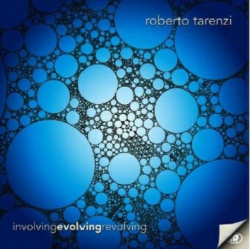 Involving Evolving Revolving - CD Audio di Roberto Tarenzi