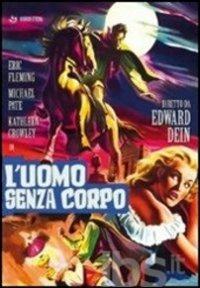 L' uomo senza corpo di Edward Dein - DVD