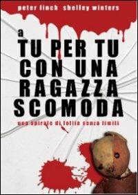 A tu per tu con una ragazza scomoda di Alastair Reid - DVD