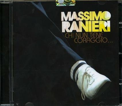 Chi nun tene coraggio... - CD Audio di Massimo Ranieri