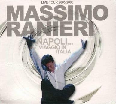 Napoli... Viaggio in Italia. Live Tour 2005/2008 - CD Audio di Massimo Ranieri