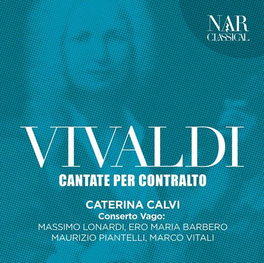 Cantate per contralto - CD Audio di Antonio Vivaldi,Caterina Calvi