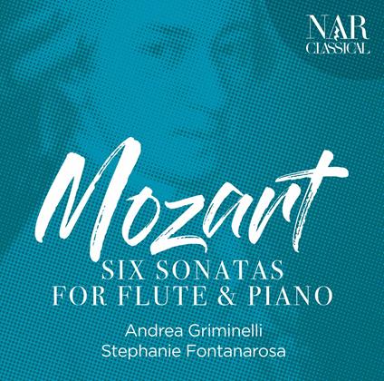 Sei sonate per flauto e pianoforte - CD Audio di Wolfgang Amadeus Mozart,Andrea Griminelli