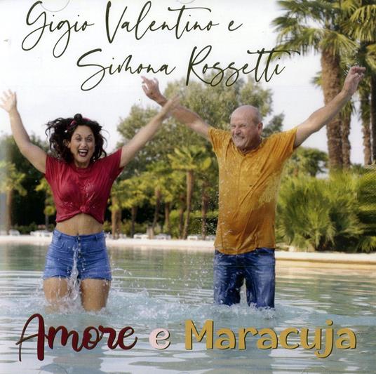 Amore e Maracuya - CD Audio di Gigio Valentino