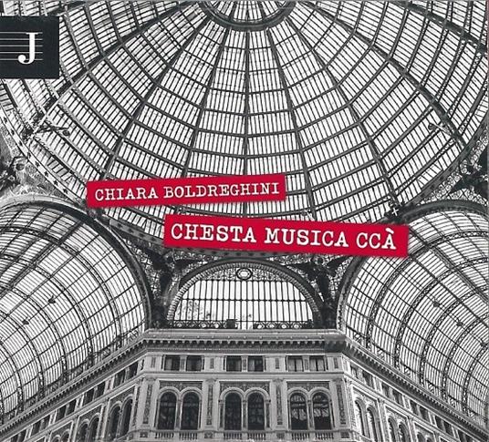 Chesta musica caa' - CD Audio di Chiara Boldreghini