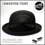 The Double Life of Oliver Hardisk - CD Audio di GangsterStory