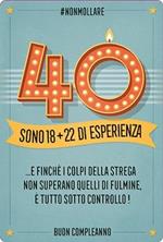 Biglietto d'auguri Legami Forever Young Greeting Cards. Compleanno 40 anni. 18 + 22 di esperienza