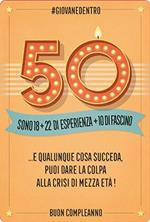 Biglietto d'auguri Legami Forever Young Greeting Cards. Compleanno 50 anni. 18 + 22 di esperienza + 10 di fascino