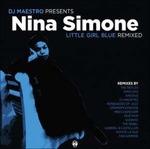 Nina Simone. Little Girl Blue Remixed - CD Audio di DJ Maestro