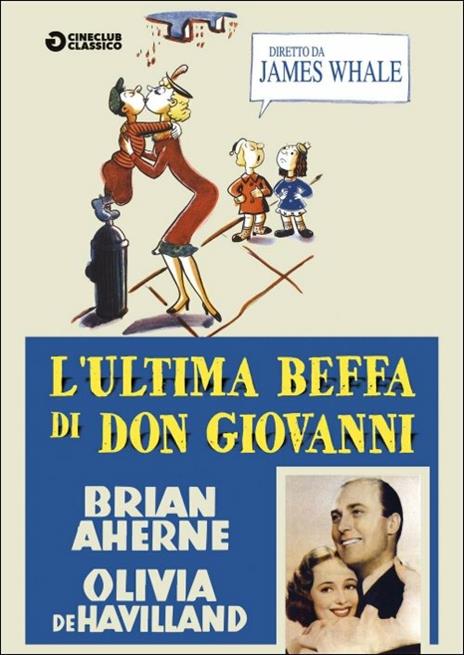 L' ultima beffa di Don Giovanni di James Whale - DVD