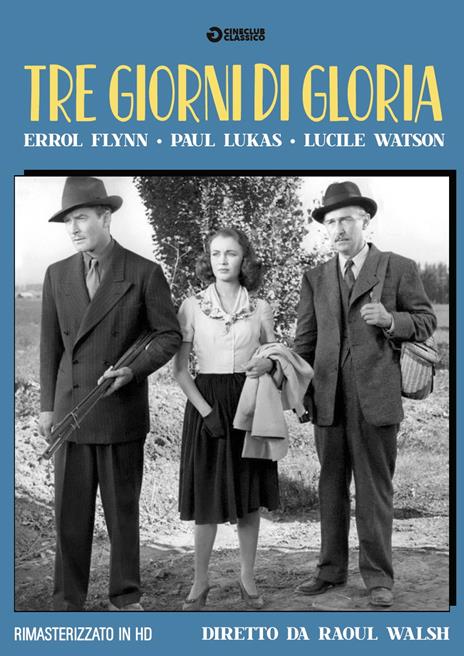 Tre giorni di gloria. Rimasterizzato in HD (DVD) di Raoul Walsh - DVD