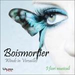 Winds in Versailles - CD Audio di Joseph Bodin de Boismortier