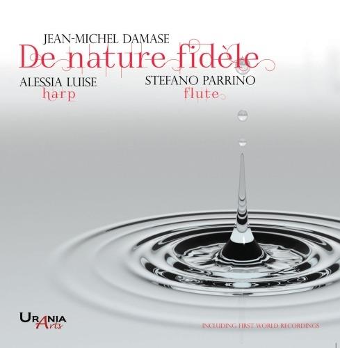 De Nature Fidele. Musica per flauto e arpa - CD Audio di Jean-Michel Damase,Stefano Parrino,Alessia Luise