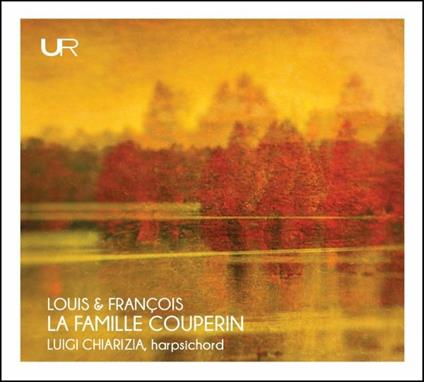 Suites. La Famille Couperin - CD Audio di François Couperin,Louis Couperin,Luigi Chiarizia