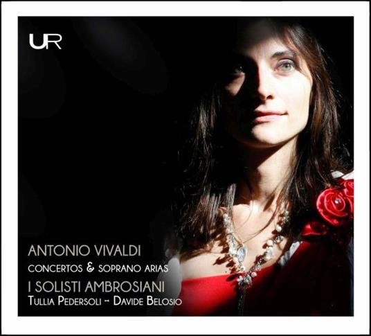 Concertos & Soprano Arias - CD Audio di Antonio Vivaldi,Solisti Ambrosiani