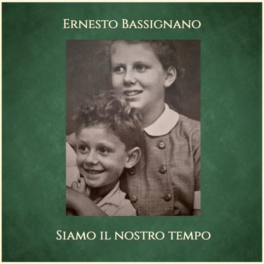 Siamo il nostro tempo - CD Audio di Ernesto Bassignano