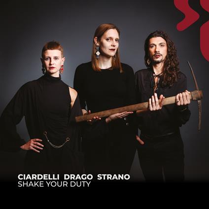 Shake Your Duty - CD Audio di Ciardelli-Drago-Strano