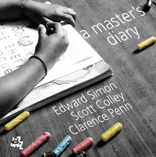 A Master's Diary - CD Audio di Edward Simon,Clarence Penn,Scott Colley