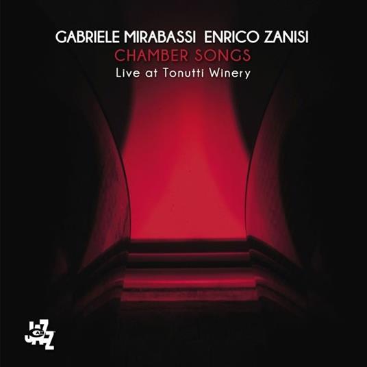 Chamber Songs Live at Tonutti Winery - CD Audio di Gabriele Mirabassi,Enrico Zanisi