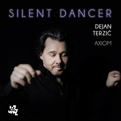 Silent Dancer - CD Audio di Dejan Terzic