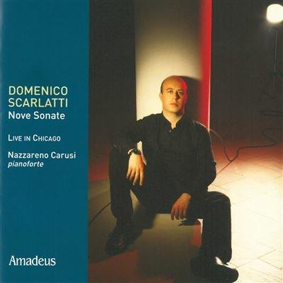 Nove sonate. Live in Chicago - CD Audio di Domenico Scarlatti,Nazareno Carusi