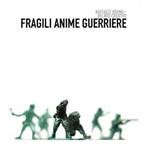 Fragili Anime Guerriere