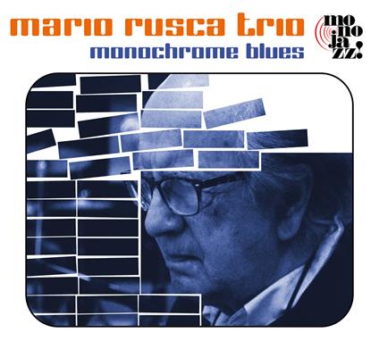 Monochrome Blues - CD Audio di Mario Rusca