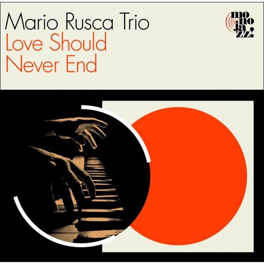 Love Should Never End - CD Audio di Mario Rusca