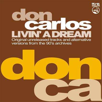 Livin' a Dream (Yellow Coloured Vinyl) - Vinile LP di Don Carlos