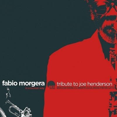In A Taurean Way (Tribute to Joe Henderson) - CD Audio di Fabio Morgera