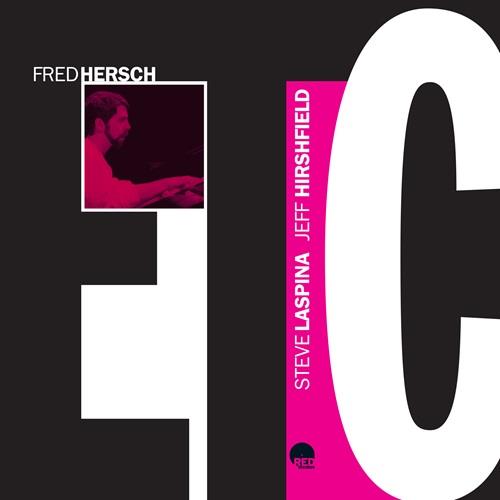 E.T.C. (New Edition) - CD Audio di Fred Hersch,Steve LaSpina,Jeff Hirshfield