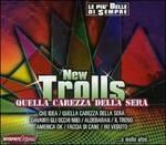 Quella carezza della sera - CD Audio di New Trolls