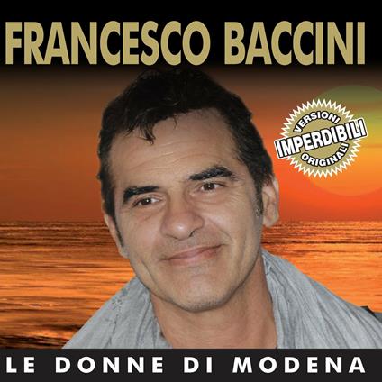 Le donne di Modena - CD Audio di Francesco Baccini