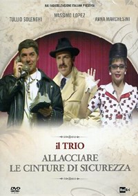 Il trio. Allacciare le cinture di sicurezza (DVD) - DVD - Film di Tullio  Solenghi , Anna Marchesini Teatro | IBS