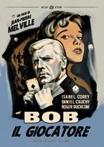 Bob il giocatore. Restaurato in HD (DVD)