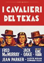 I cavalieri del Texas. Restaurato in HD (DVD)