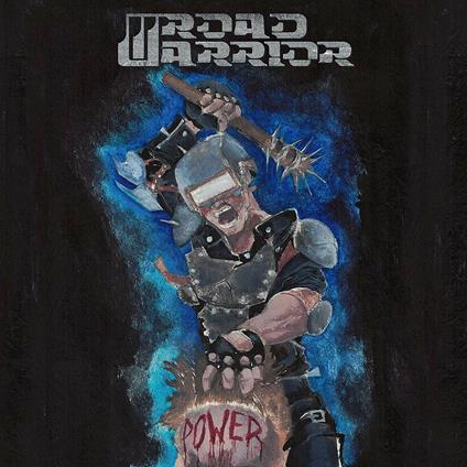 Power - CD Audio di Road Warrior