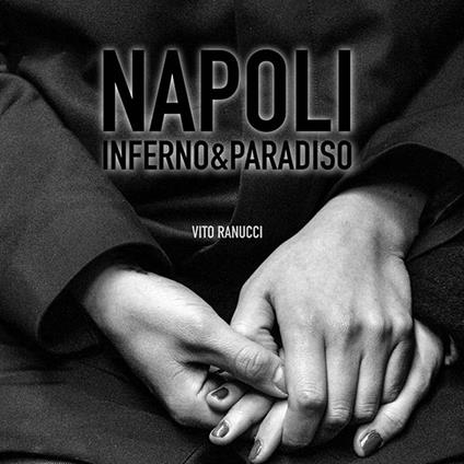 Napoli Inferno & Paradiso - CD Audio di Vito Ranucci