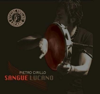 Sangue Lucano - CD Audio di Pietro Cirillo