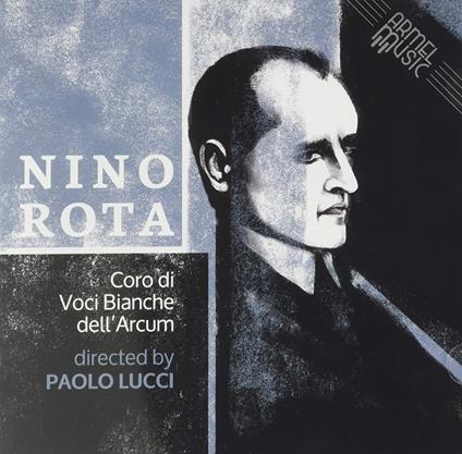 Nino Rota - CD Audio di Coro di Voci Bianche dell'Arcum