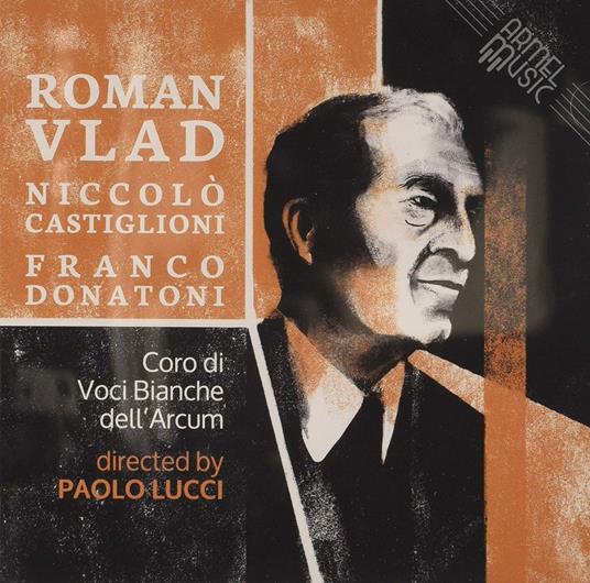 Roman Vlad, Niccolo' Castiglioni, Franco Donati - CD Audio di Coro di Voci Bianche dell'Arcum