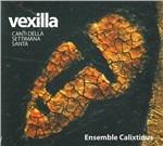 Vexilla. Canti della Settimana Santa - CD Audio di Ensemble Calixtinus