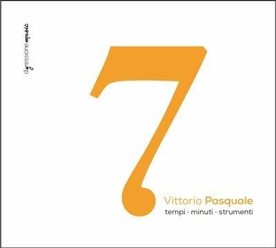 7 tempi, minuti, strumenti - CD Audio di Vittorio Pasquale,Marco Misciagna