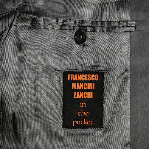 In The Pocket - CD Audio di Francesco Mancini Zanchi