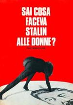 Sai cosa faceva Stalin alle donne? (DVD)