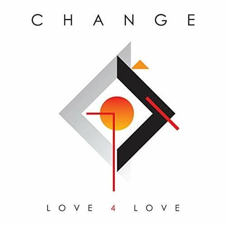 Love for Love - CD Audio di Change