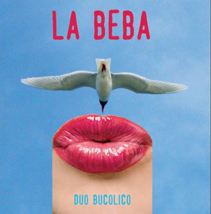 La Beba - CD Audio di Duo Bucolico