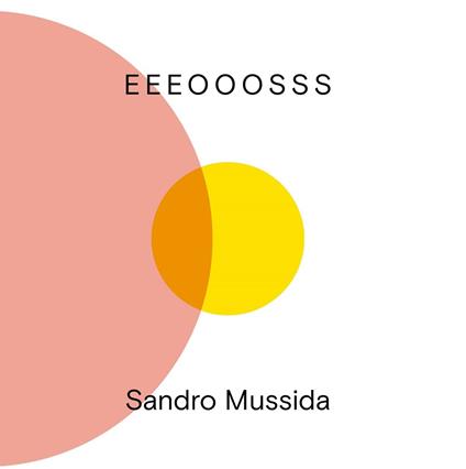 Eeeooosss - Vinile LP di Sandro Mussida